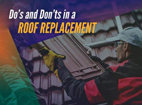 Do’s and Don’ts in a Roof Replacement